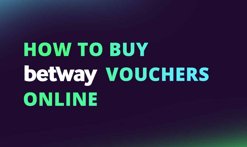 how to buy betway vouchers